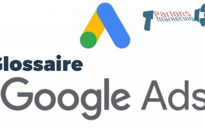 Google Ads : Glossaire à savoir pour l’utiliser
