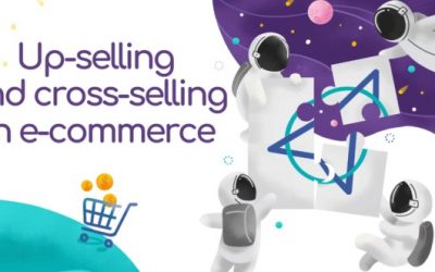 Deux méthodes pour augmenter vos ventes : Cross-selling et Up-selling