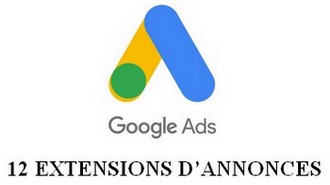 Google ADS: les 12 extensions d’annonces à utiliser en 2022